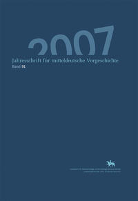 Jahresschrift für mitteldeutsche Vorgeschichte / Jahresschrift für mitteldeutsche Vorgeschichte 91 (2007)