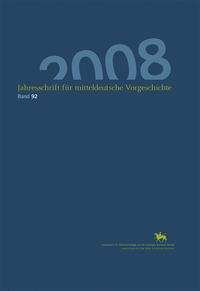 Jahresschrift für mitteldeutsche Vorgeschichte / Jahresschrift für mitteldeutsche Vorgeschichte 92 (2008)