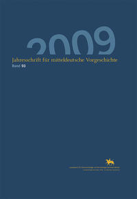 Jahresschrift für mitteldeutsche Vorgeschichte / Jahresschrift für mitteldeutsche Vorgeschichte 93 (2009)