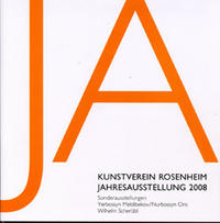 Kunstverein Rosenheim - Jahresausstellung / Kunstverein Rosenheim, Jahresausstellung 2008