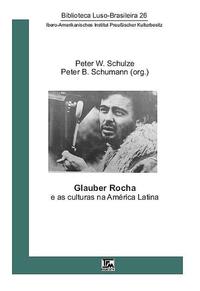 Glauber Rocha e as culturas na América Latina