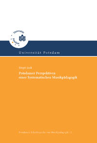 Potsdamer Perspektiven einer Systematischen Musikpädagogik