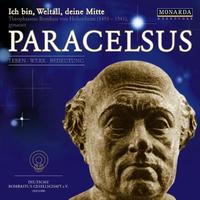 Paracelsus - Ich bin, Weltall, deine Mitte