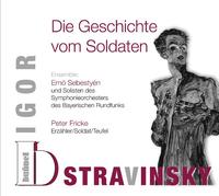 Igor Stravinsky - Die Geschichte vom Soldaten
