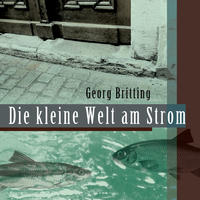 Die kleine Welt am Strom