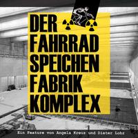 Der Fahrradspeichenfabrikkomplex