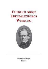 Friedrich Adolf Trendelenburgs Wirkung