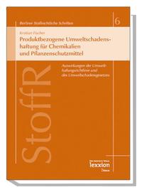 Produktbezogene Umweltschadenshaftung für Chemikalien und Pflanzenschutzmittel