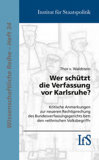 Wer schützt die Verfassung vor Karlsruhe