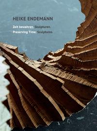 Zeit bewahren. Skulpturen.