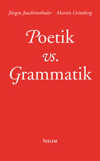 Poetik vs. Grammatik