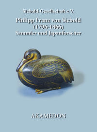 Philipp Franz von Siebold (1796-1866) - Sammler und Japanforscher