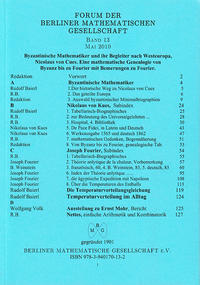 Forum der Berliner Mathematischen Gesellschaft / Byzantinische Mathematiker und ihr Begleiter Nicolaus von Cues. Eine mathematische Genealogie von Byzanz bis zu Fourier mit Bemerkungen zu Fourier