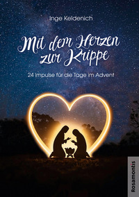 Cover-Abbildung für Mit dem Herzen zur Krippe (99999---978-3-940212-85-6)