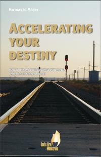 Accelerating Your Destiny