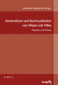 Konstruktion und Kommunikation von Wissen mit Wikis