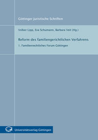 Reform des familiengerichtlichen Verfahrens : 1. Familienrechtliches Forum Göttingen