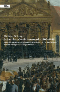 Schauplatz Gendarmenmarkt 1800-1848