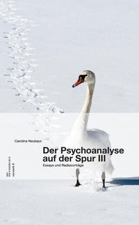 Der Psychoanalyse auf der Spur III