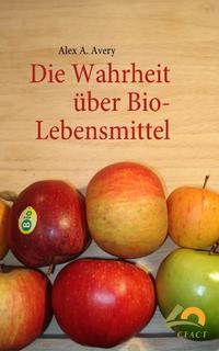 Die Wahrheit über Bio-Lebensmittel