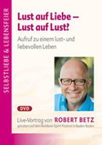 Lust auf Liebe - Lust auf Lust?