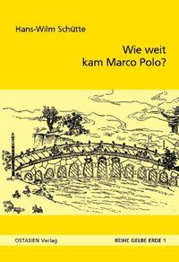 Wie weit kam Marco Polo?