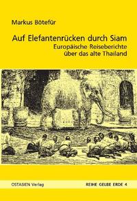 Auf Elefantenrücken durch das alte Siam