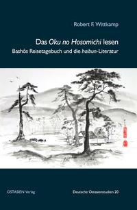 Bashōs „Pfade durch das Hinterland“ und die haibun-Literatur