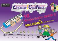 Einfacher!-Geht-Nicht: 18 Kinderlieder BAND 2 – für MELODICA (mit Schlauch) mit CD