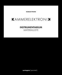 KAMMERELEKTRONIK. Instrumentarium