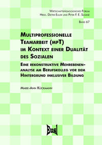 Multiprofessionelle Teamarbeit (mpT) im Kontext einer Dualität des Sozialen