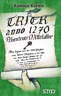 Trier anno 1270 - Abenteuer Mittelalter