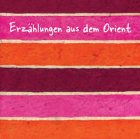 Erzählungen aus dem Orient