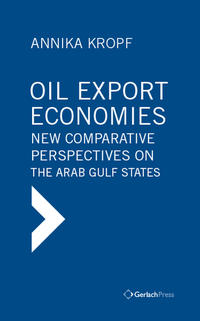 Oil Export Economies: New Comparative Perspectives on the Arab Gulf States