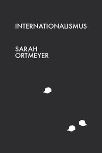 Sarah Ortmeyer – Internationalismus