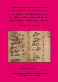Die Register der Willkommschatzung von 1498 und 1499 im Niederstift Münster (Ämter Meppen, Cloppenburg und Vechta)