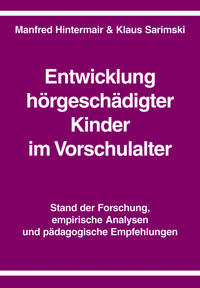 Entwicklung hörgeschädigter Kinder im Vorschulalter