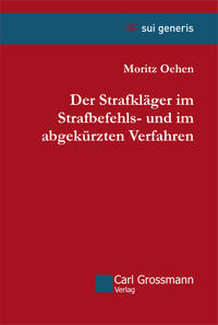 Der Strafkläger im Strafbefehls- und im abgekürzten Verfahren