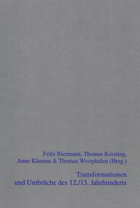 Transformationen und Umbrüche des 12./13. Jahrhunderts