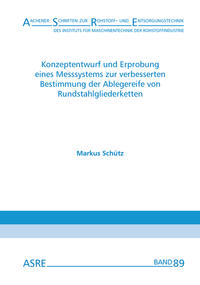 Konzeptentwurf und Erprobung eines Messsystems zur verbesserten Bestimmung der Ablegereife von Rundstahlgliederketten