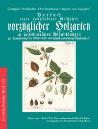 Versuch einer vollständigen Geschichte vorzüglicher Holzarten in systematischen Abhandlungen zur Erweiterung der Naturkunde und Forsthaushaltungs-Wissenschaft