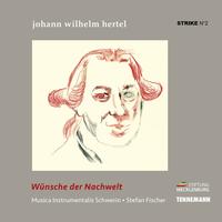 Wünsche der Nachwelt - Johann Wilhelm Hertel