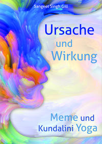 Ursache und Wirkung - Meme und Kundalini Yoga