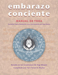 Embarazo Conciente MANUAL DE YOGA ( Pregnancy SPANISH; Vol. 2 Handbuch)