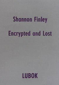 Shannon Finley: Encrypted and Lost