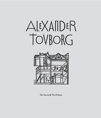 Alexander Tovborg: The Sacred & The Profane