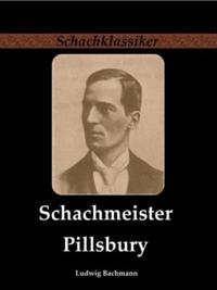 Schachmeister Pillsbury