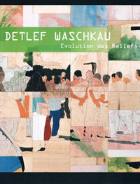 Detlef Waschkau: Evolution des Reliefs