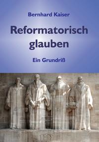 Reformatorisch glauben