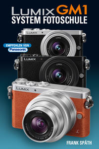 Lumix GM1  System Fotoschule